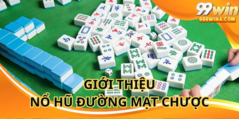 Game nổ hũ đường mạt chược khá phổ biến hiện nay