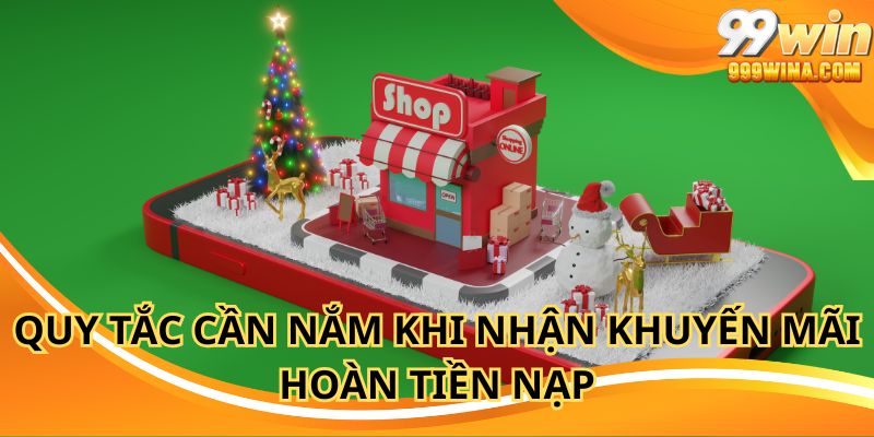 Quy tắc cần nắm khi nhận khuyến mãi hoàn tiền nạp