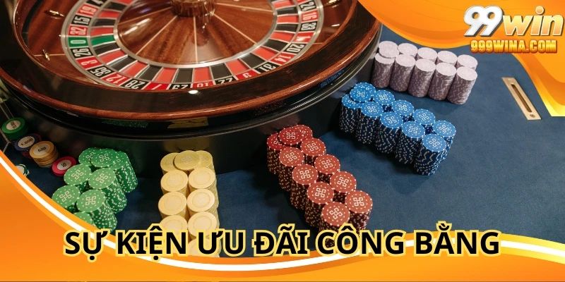 Sự kiện ưu đãi công bằng, loại bỏ gian lận