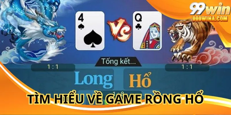 Tìm hiểu về game rồng hổ tại hệ thống