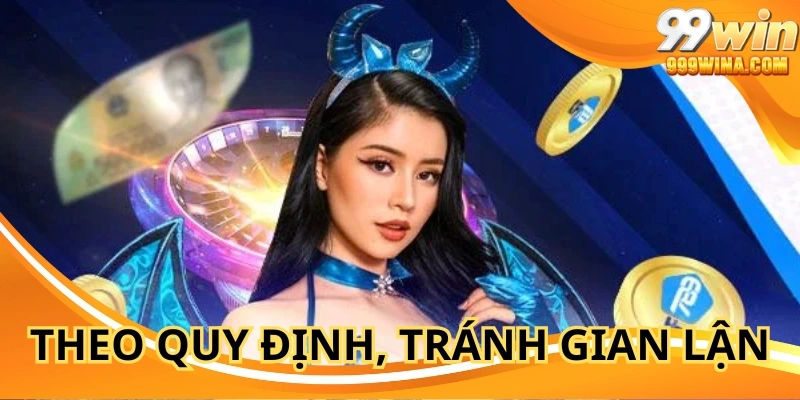Tuân thủ quy định, tránh gian lận – bảo vệ quyền lợi